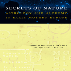 Astrology and Alchemy in Early Modern Europe Astrology and Alchemy in Early Modern Europe