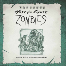 Butkus & Destefano - How to Draw Zombies (2010, 2011) Butkus & Destefano - How to Draw Zombies (2010, 2011)